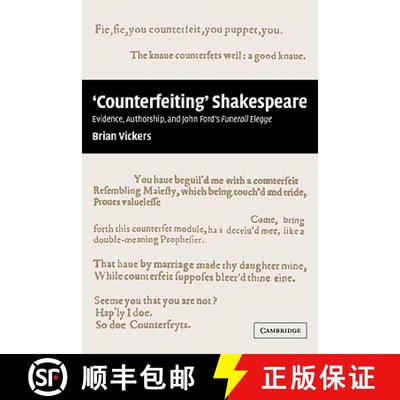 【3-4周达】'Counterfeiting' Shakespeare: Evidence, Authorship and John Ford's Funerall Elegye [9780521120357]