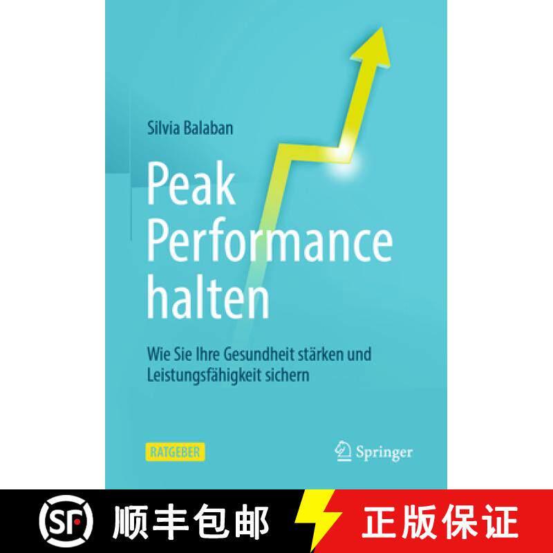 【3-4周达】Peak Performance Halten: Wie Sie Ihre Gesundheit Stärken Und Leistungsfähigkeit Sichern [9783662615270]