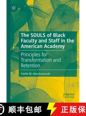 【3-4周达】The Souls of Black Faculty and Staff in the American Academy: Principles for Transformatio... [9783031392313]