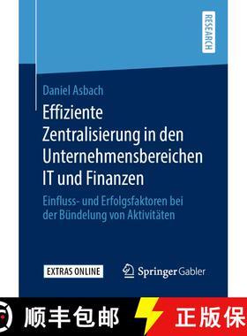 【3-4周达】Effiziente Zentralisierung in den Unternehmensbereichen IT und Finanzen : Einfluss- und Er... [9783658292386]