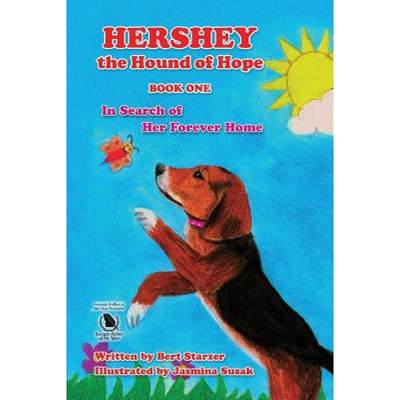 【4周达】Hershey the Hound of Hope: In Search of Her Forever Home [9780985499280]