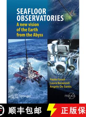 【3-4周达】Seafloor Observatories: A New Vision of the Earth from the Abyss [9783642113734]