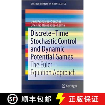 【3-4周达】Discrete–Time Stochastic Control and Dynamic Potential Games: The Euler–Equation Approach [9783319010588]