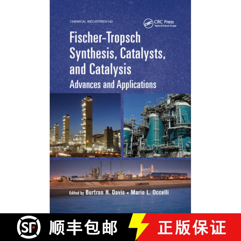 【3-4周达】Fischer-Tropsch Synthesis, Catalysts, and Catalysis: Advances and Applications [9780367867331]