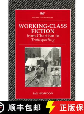 【3-4周达】Working Class Fiction: From Chartism to Trainspotting [9780746307809]