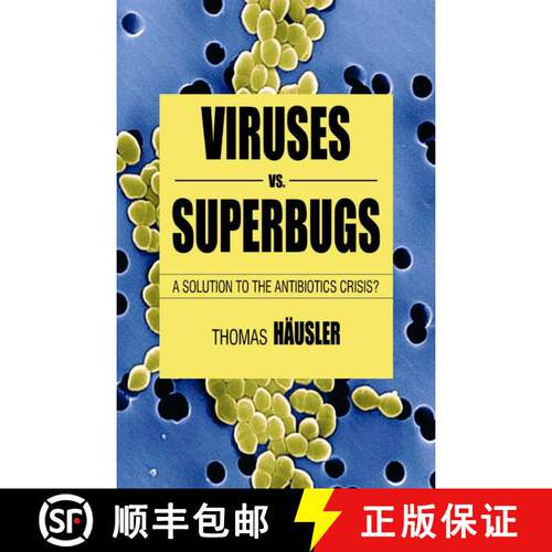 【3-4周达】精装 Viruses Vs. Superbugs : A Solution to the Antibiotics Crisis? (Second Edition 2006) [9781403987648]
