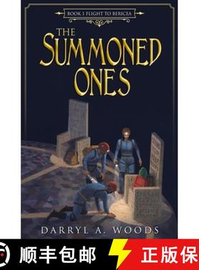 【3-4周达】The Summoned Ones: Book 1 Flight to Bericea [9780997905908]