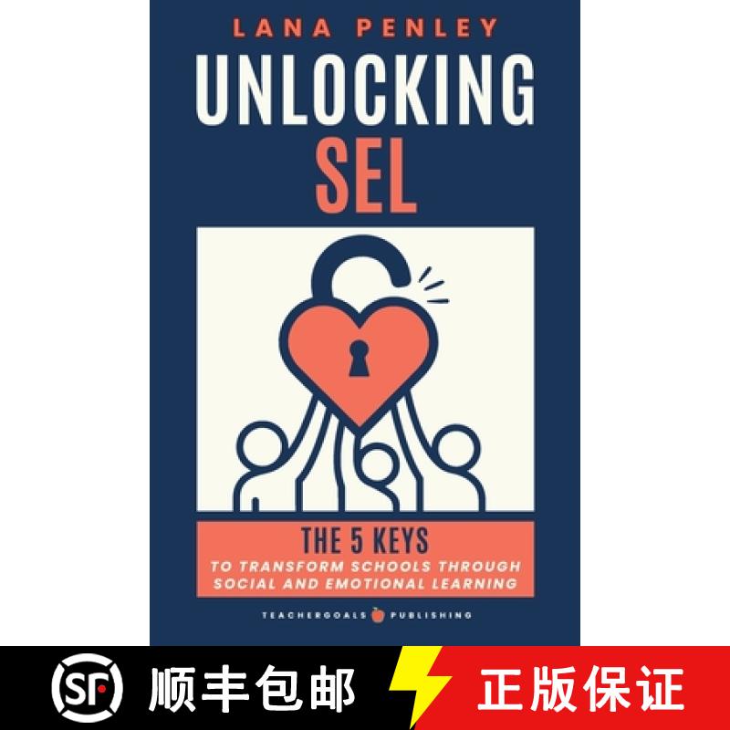 【3-4周达】Unlocking SEL: The 5 Keys to Transform Schools Through Social Emotional Learning [9781959419228]