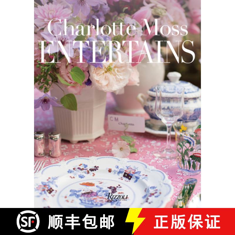 【3-4周达】Charlotte Moss Entertains: Celebrations and Everyday Occasions [9780847861859]