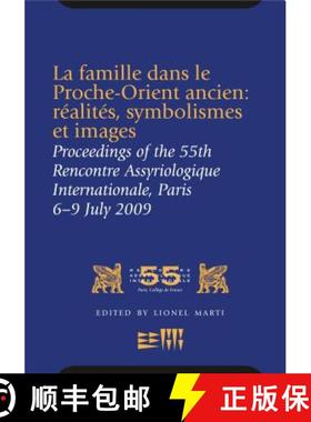 【3-4周达】La Famille Dans Le Proche-Orient Ancien: Réalités, Symbolismes Et Images: Proceedings of... [9781575062549]