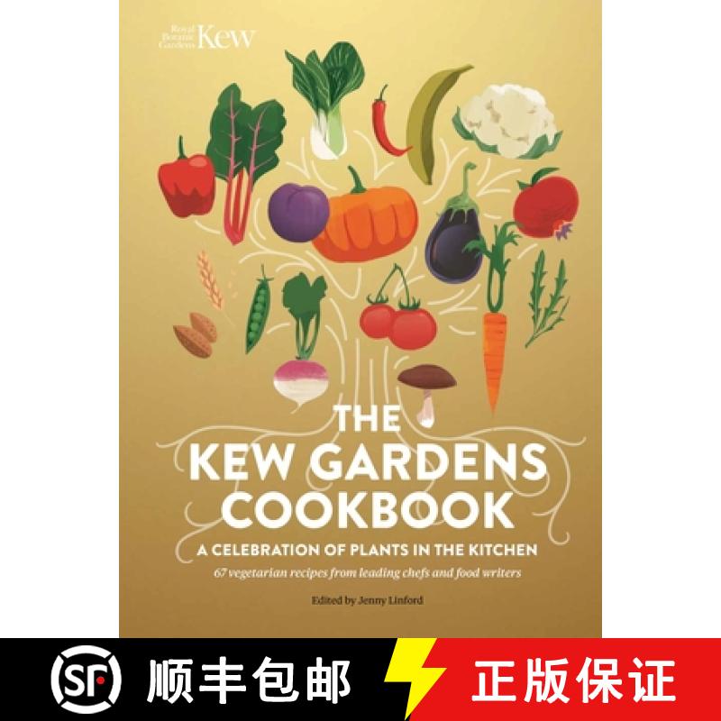 【3-4周达】The Kew Gardens Cookbook: A Celebration of Plants in the Kitchen [9781842467459]