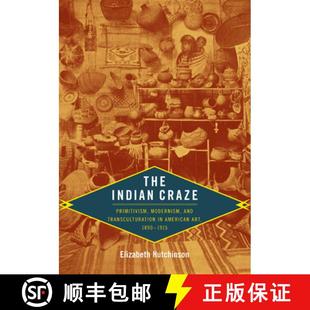 Art 4周达 Craze Indian Modernism American 1890 The Transculturation and 9780822344087 1915 Primitivism