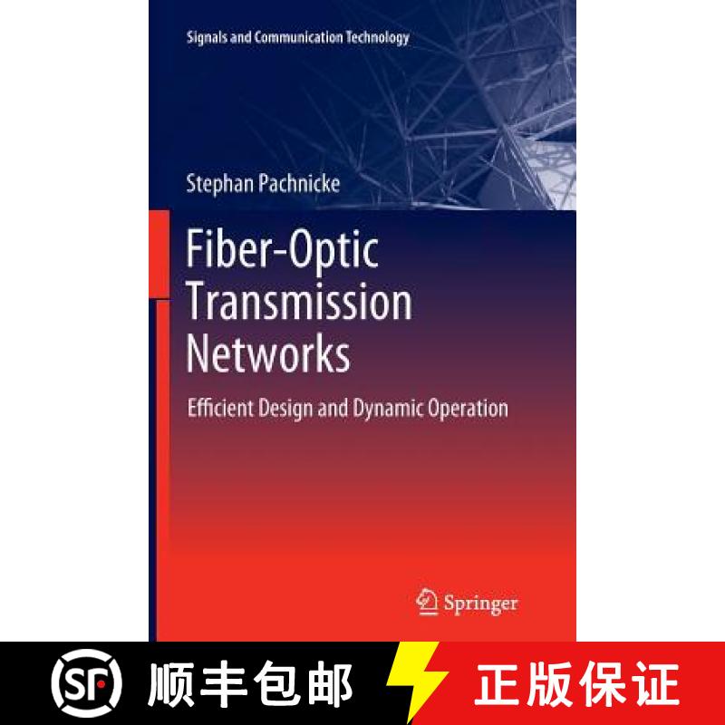 【3-4周达】Fiber-Optic Transmission Networks : Efficient Design and Dynamic Operation [9783642271236]
