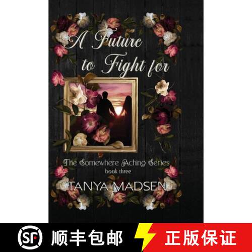 【3-4周达】精装 A Future to Fight For: A psychological drama of forbidden love, aching hope, and hard... [9781970593112]