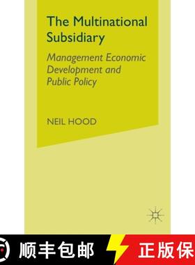 【3-4周达】The Multinational Subsidiary : Management Economic Development and Public Policy [9781349511969]