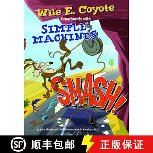 预订 Smash!: Wile E. Coyote Experiments with Simple Machines [9781476552132]