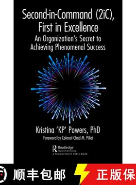 【3-4周达】Second-In-Command (2ic), First in Excellence: An Organization's Secret to Achieving Phenom... [9781032465074]