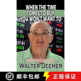 现货 When The Time Comes To Buy, You Won't Want To: Timeless pieces of wit and wisdom compiled by a W... [9780991368280]