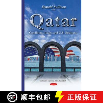 【3-4周达】Qatar: Conditions, Issues, and U.S. Relations [9781634820103]