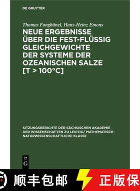 【3-4周达】Neue Ergebnisse uber die fest-flussig Gleichgewichte der Systeme der ozeanischen Salze [T ... [9783112565292]
