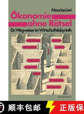 【3-4周达】OEkonomie Ohne Ratsel: Ein Wegweiser Im Wirtschaftslabyrinth [9783764312909]