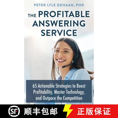 【3-4周达】The Profitable Answering Service: 65 Actionable Strategies to Boost Profitability, Master ... [9798888091654]