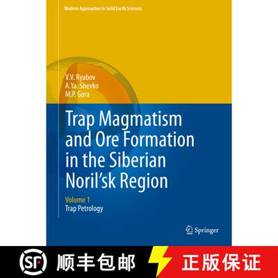 【3-4周达】精装 Trap Magmatism and Ore Formation in the Siberian Noril'sk Region: Volume 1. Trap Petr... [9789400750210]