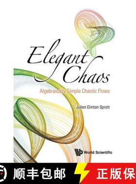【3-4周达】Elegant Chaos: Algebraically Simple Chaotic Flows [9789813203549]