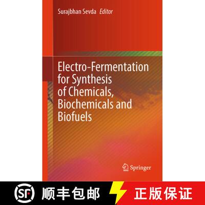 【3-4周达】Electro-Fermentation for Synthesis of Chemicals, Biochemicals and Biofuels [9789819663576]