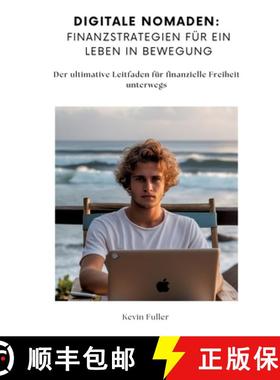 预订 Digitale Nomaden: Finanzstrategien für ein Leben in Bewegung: Der ultimative Leitfaden für fin... [9783384152268]