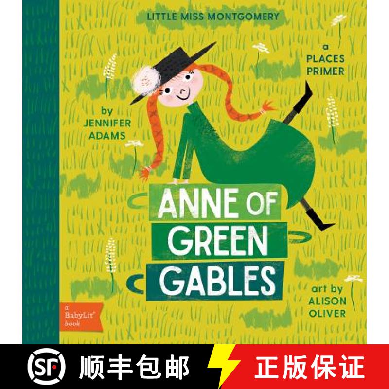 【2-3周达】Little Miss Montgomery Anne of Green Gables: A Babylit Places Primer: Anne of Green Gables [9781423647829]