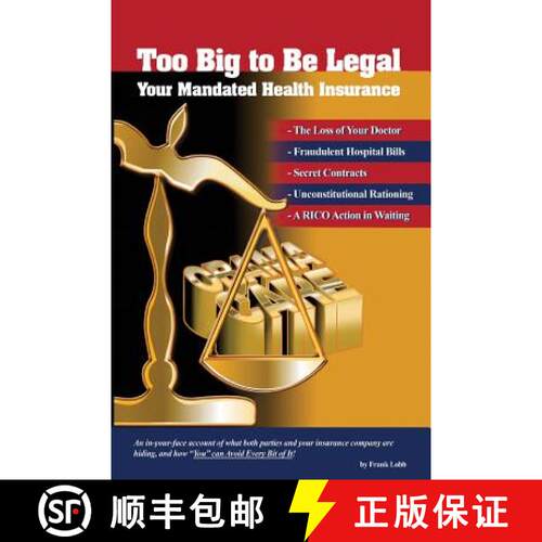 【3-4周达】Too Big to be Legal - Your Mandated Health Insurance [9780615962993]