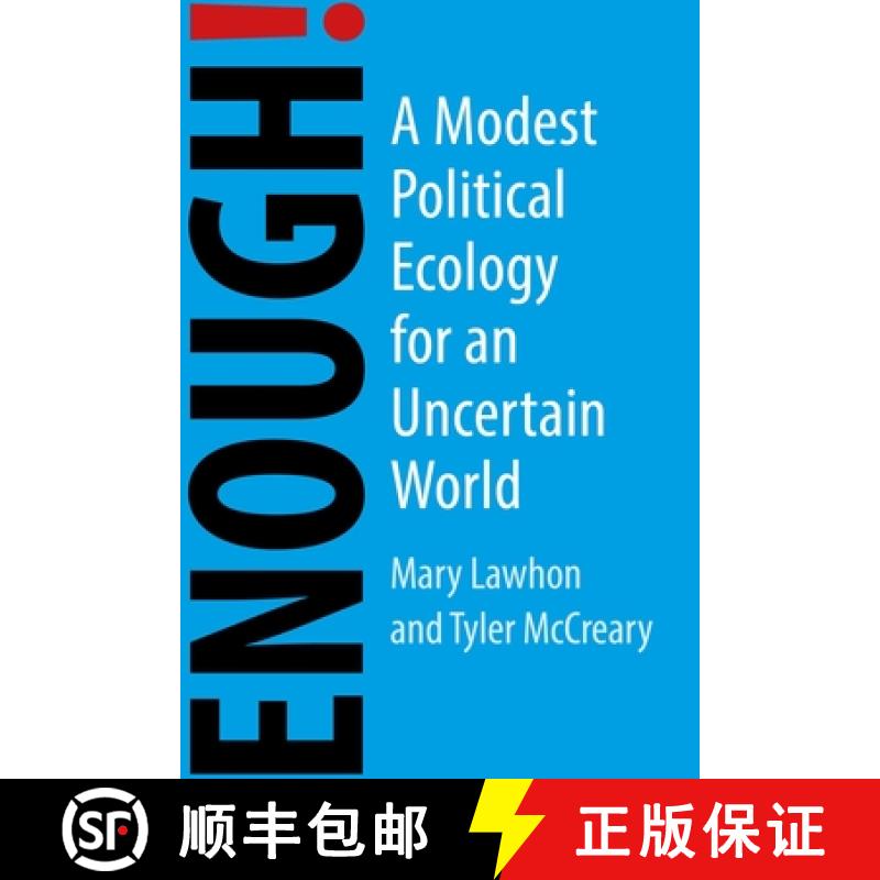 【2-3周达】Enough! : A Modest Political Ecology for an Uncertain Future [9781788216203]