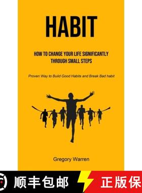 预订 Habit: How to Change Your Life Significantly through Small Steps (Proven Way to Build Good Habit... [9781915162403]