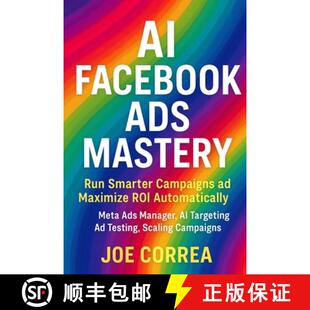 【3-4周达】AI Facebook Ads Mastery: Run Smarter Campaigns and Maximize ROI Automatically [9798295423154]