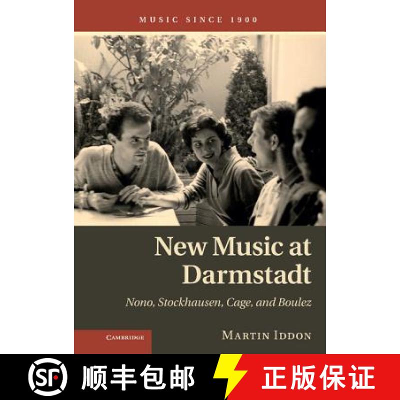 【4周达】New Music at Darmstadt: Nono, Stockhausen, Cage, and Boulez - New Music at Darmstadt: Nono, ... [9781107033290]
