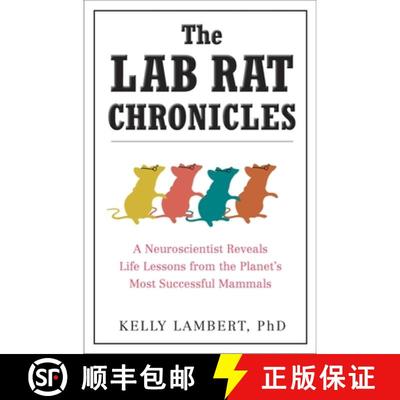 【4周达】The Lab Rat Chronicles: A Neuroscientist Reveals Life Lessons from the Planet's Most Success... [9780399536632]