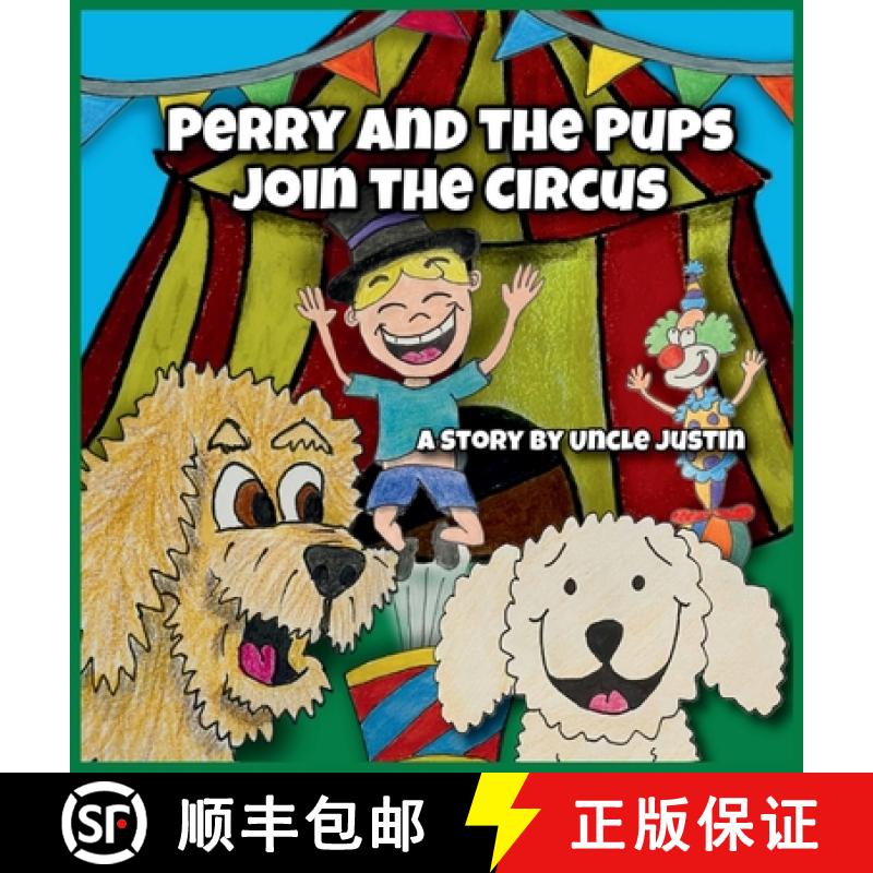 【3-4周达】Perry and the Pups Join the Circus: A Children's Book About Teamwork and Compromise [9798991224321]