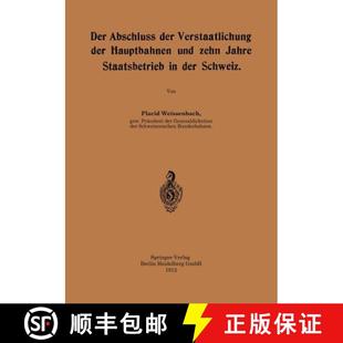Der 9783662387887 Schweiz Zehn 4周达 Jahre Verstaatlichung Abschluss Hauptbahnen Staatsbetrieb Und