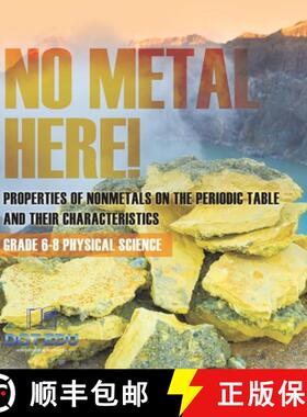 【3-4周达】No Metal Here! Properties of Nonmetals on the Periodic Table and their Characteristics | G... [9781541997578]