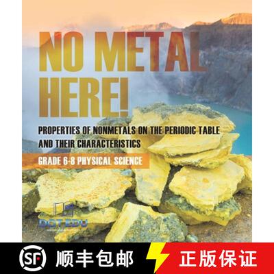 【3-4周达】No Metal Here! Properties of Nonmetals on the Periodic Table and their Characteristics | G... [9781541997578]