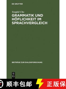 【3-4周达】Grammatik und Hoeflichkeit im Sprachvergleich: Direktive Handlungsspiele Des Bittens, Auff... [9783484750326]
