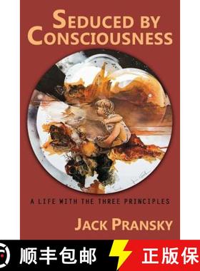 预订 Seduced by Consciousness: A Life with The Three Principles [9781771433204]