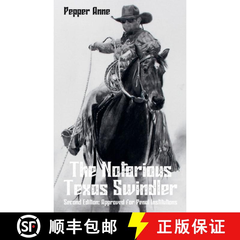 【2-3周达】The Notorious Texas Swindler: Second Edition: Approved for Penal Institutions [9798227084842]