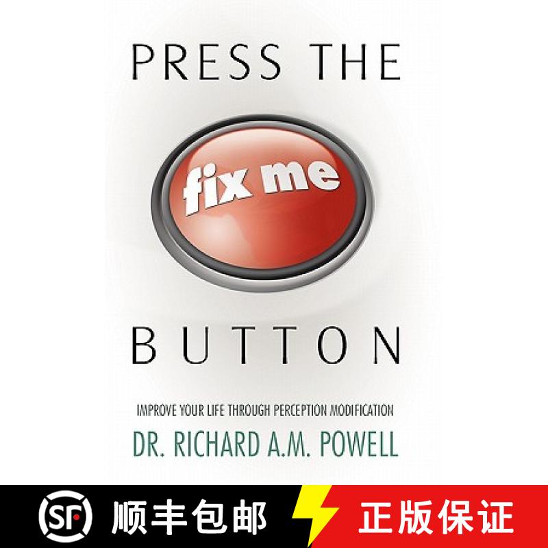 【3-4周达】Press the Fix Me Button: Improve Your Life Through Perception Modification [9781452532554]