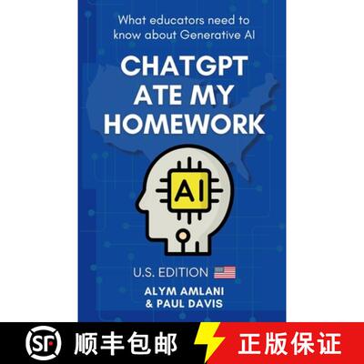 【3-4周达】ChatGPT Ate My Homework: What Educators Need to Know about Generative AI. U.S. Edition [9781738043699]