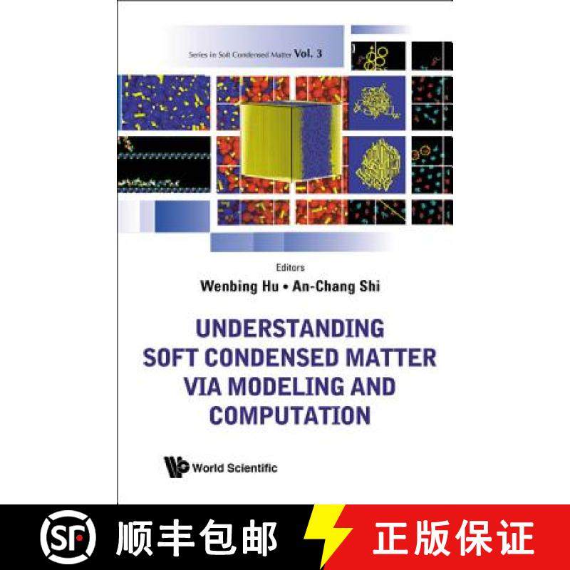 现货 Understanding Soft Condensed Matter Via Modeling and Computation [9789814295581]