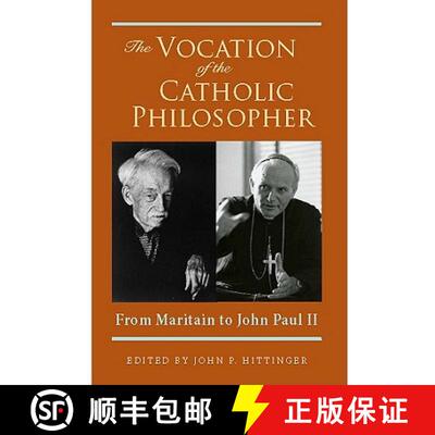 【3-4周达】The Vocation of the Catholic Philosopher: From Maritain to John Paul II [9780982711903]