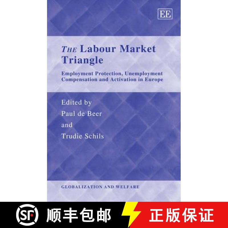 【3-4周达】The Labour Market Triangle: Employment Protection, Unemployment Compensation and Activatio... [9781848444782]