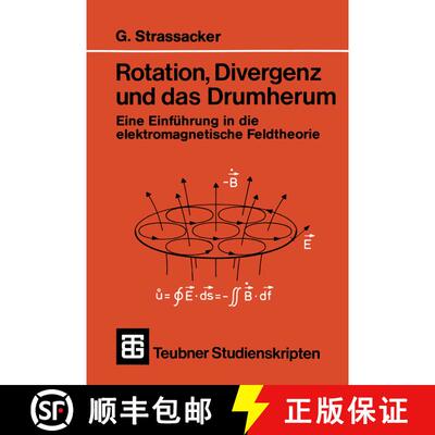 【3-4周达】Rotation, Divergenz und das Drumherum: Eine Einführung in die elektromagnetische Feldtheo... [9783519201014]